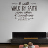 I Will Walk By Faith Even When Art Apothegm Home Decal Wall Removable Sticker